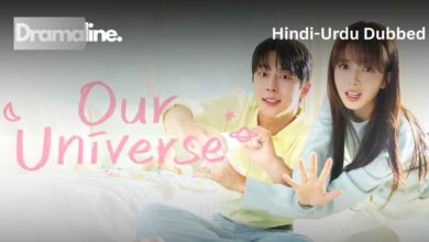 Our Universe (HINDI DUBBED) | DramaLine | complete