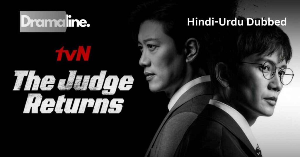 The Judge Returns (HINDI DUBBED) | DramaLine | complete