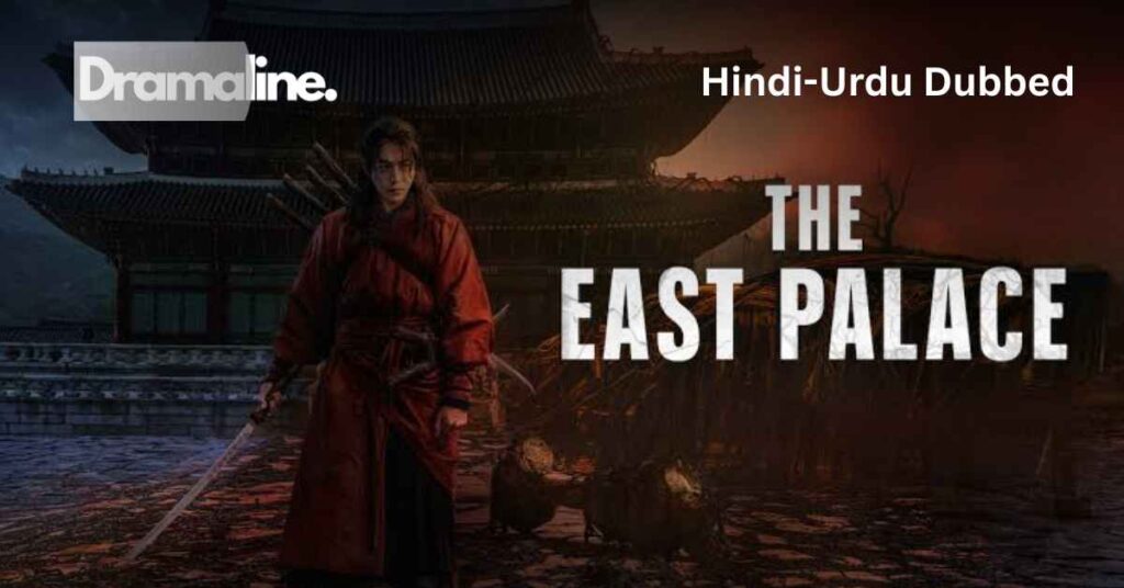 The East Palace (HINDI DUBBED) | DramaLine | complete