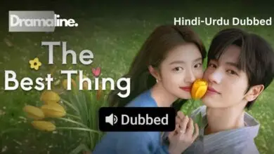 The Best Thing (HINDI DUBBED) | DramaLine | complete