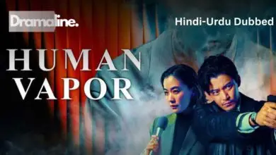 Human Vapor (HINDI DUBBED) | DramaLine | complete