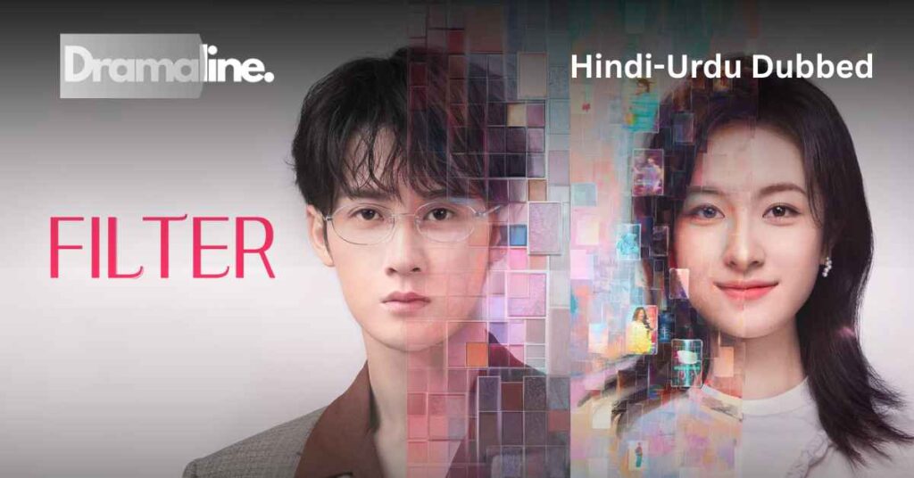 Filter (HINDI DUBBED) | DramaLine | complete
