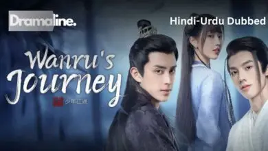 Wanru’s Journey (HINDI DUBBED) | DramaLine | complete