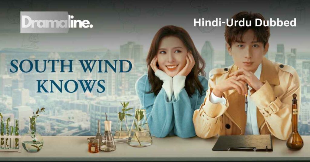 South Wind Knows (HINDI DUBBED) | DramaLine | complete