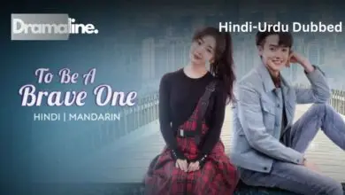 To Be a Brave One (HINDI DUBBED) | DramaLine | complete