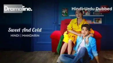 Sweet and Cold (HINDI DUBBED) | DramaLine | complete
