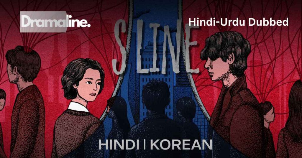S Line (HINDI DUBBED) | DramaLine | complete