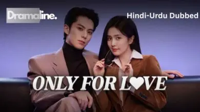 Only for Love (HINDI DUBBED) | DramaLine | complete