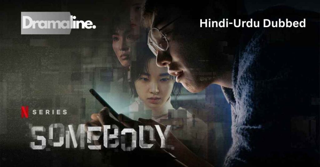 Somebody (HINDI DUBBED) | DramaLine | complete
